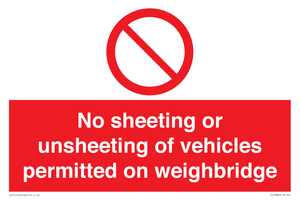 No sheeting or unsheeting of vehicles permitted on weighbridge